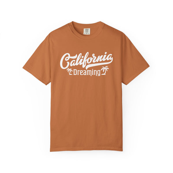 California Dreaming Unisex Garment-Dyed T-Shirt