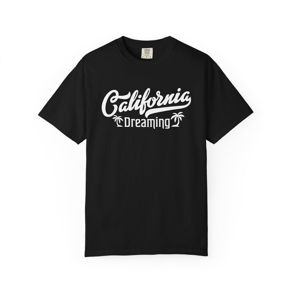 California Dreaming Unisex Garment-Dyed T-Shirt